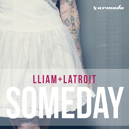 Someday – Lliam + Latroit